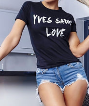 Load image into Gallery viewer, Yves Saint Love Slogan Top
